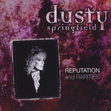 Reputation and rarities - Dusty Springfield