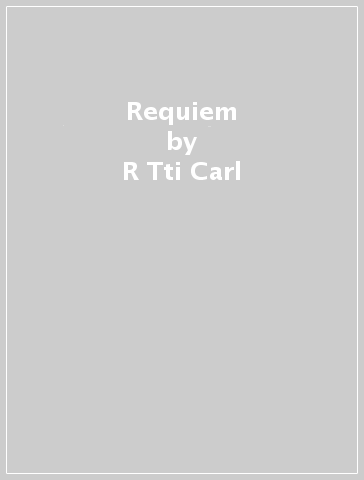 Requiem - R Tti Carl