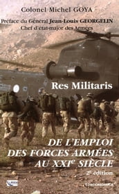 Res militaris : de l emploi des forces armées au XXIe siècle
