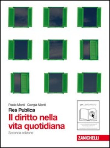 Res publica. Introduzione al diritto e all'economia. Il diritto nella vita quotidiana. Con espansione online. Per le Scuole superiori - Paolo Monti - Giorgia Monti