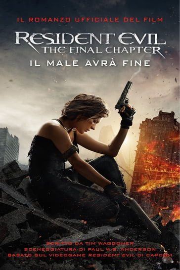 Resident Evil: The Final Chapter - Tim Waggoner