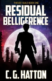 Residual Belligerence (Thieves  Guild: Book One)