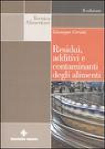 Residui, additivi e contaminanti degli alimenti - Giuseppe Cerutti