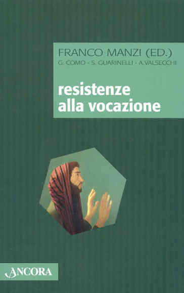Resistenze alla vocazione - Franco Manzi