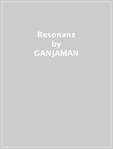 Resonanz - GANJAMAN - JUNIOR RANDY