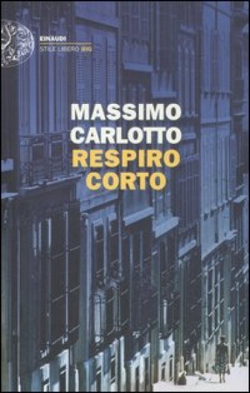 Respiro corto - Massimo Carlotto
