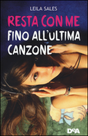 Resta con me fino all ultima canzone