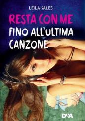 Resta con me fino all ultima canzone