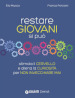 Restare giovani si può. Stimola il cervello e allena la curiosità per non invecchiare mai