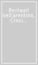 Restauri nell arentino. Croci dipinte tra due e trecento