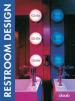 Restroom designj. Ediz. italiana, tedesca, inglese, francese e spagnola