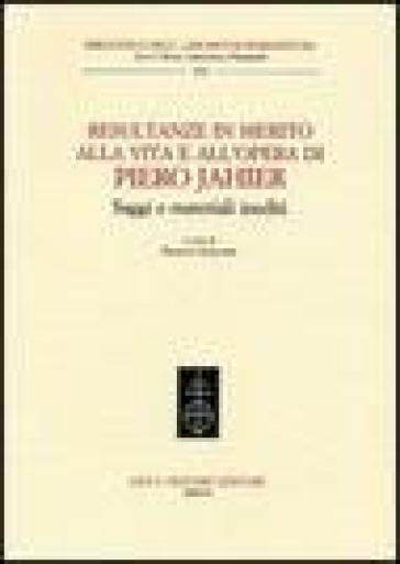 Resultanze in merito alla vita e all'opera di Piero Jahier. Saggi e materiali inediti