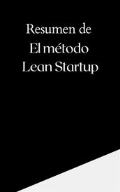 Resumen de El Método Lean Startup