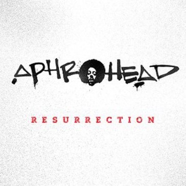 Resurrection - APHROHEAD