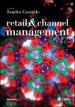 Retail & channel management. Ediz. italiana