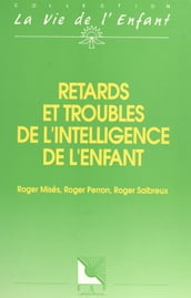 Retards et troubles de l intelligence de l enfant