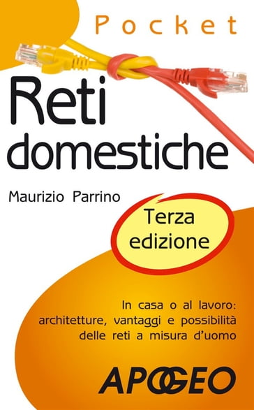 Reti domestiche - terza edizione - Maurizio Parrino