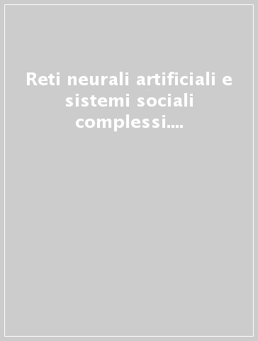 Reti neurali artificiali e sistemi sociali complessi. 2.Applicazioni