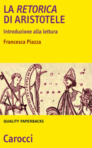 La Retorica di Aristotele. Introduzione alla lettura - Francesco Piazza