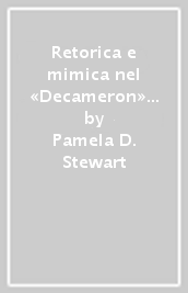 Retorica e mimica nel «Decameron» e nella commedia del Cinquecento