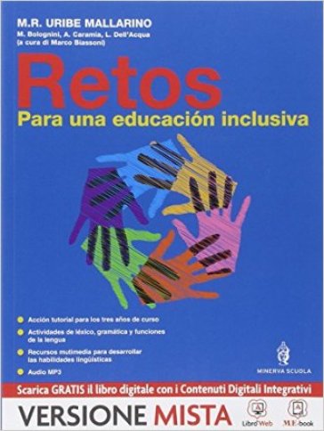 Retos. Para una educacion inclusiva. Per la Scuola media. Con e-book. Con espansione online - M. R. Uribe Mallarino - M. Bolognini - A. Caramia