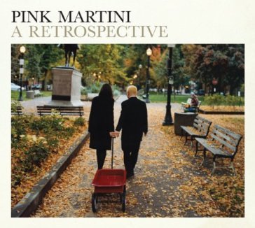 Retrospective - Pink Martini