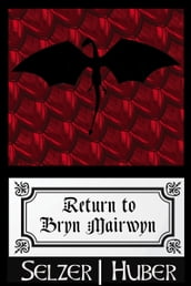 Return to Bryn Mairwyn (A Short Story)