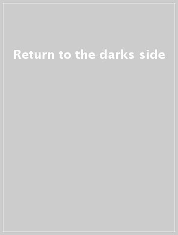 Return to the darks side