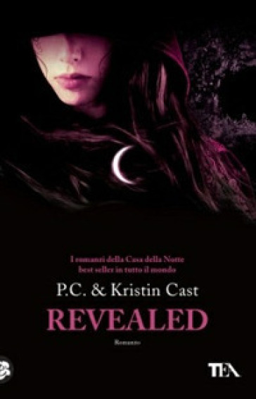 Revealed. La casa della notte - Kristin Cast - P. C. Cast