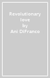 Revolutionary love