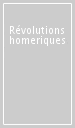 Révolutions homeriques