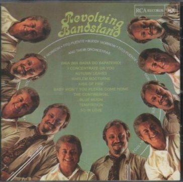 Revolving bandstand - Tito Puente - BUD MORROW