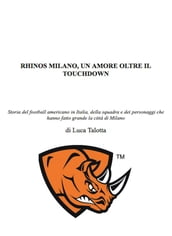 Rhinos milano, un amore oltre il touchdown