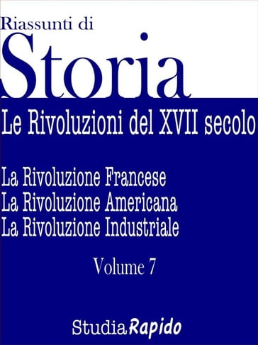 Riassunti di Storia - Volume 7 - Studia Rapido