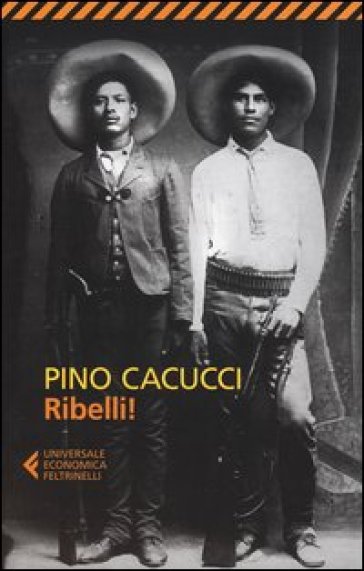 Ribelli! - Pino Cacucci