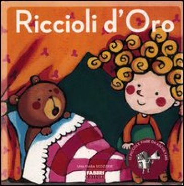 Riccioli d'oro. Ediz. illustrata. Con CD Audio - Paola Parazzoli - Maria Sole Macchia