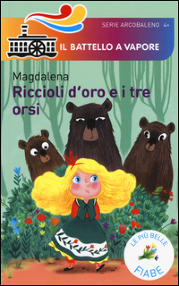 Riccioli d'oro e i tre orsi. Le più belle fiabe - Magdalena