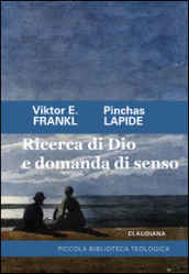 Ricerca di Dio e domanda di senso