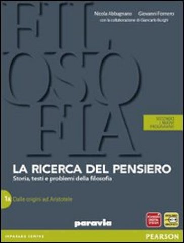 Ricerca del pensiero. Con quaderno. Per le Scuole superiori. Con espansione online. Vol. 1: Dalle origini alla scolastica - Nicola Abbagnano - Giovanni Fornero