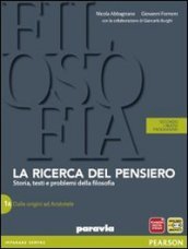 Ricerca del pensiero. Con quaderno. Per le Scuole superiori. Con espansione online. Vol. 1: Dalle origini alla scolastica