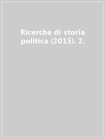 Ricerche di storia politica (2015). 2.
