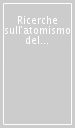 Ricerche sull atomismo del Seicento. Atti del Convegno (S. Margherita Ligure, 14-16 ottobre 1976)