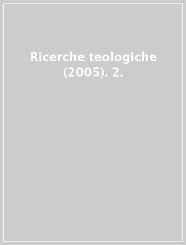 Ricerche teologiche (2005). 2.