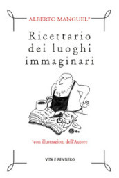 Ricettario dei luoghi immaginari