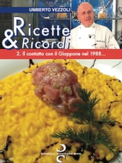 Ricette & Ricordi  2. Il contatto con il Giappone nel 1988...