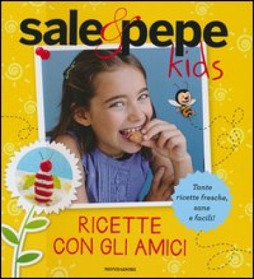 Ricette con gli amici. Sale & Pepe Kids. 2.