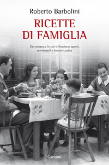 Ricette di famiglia - Roberto Barbolini