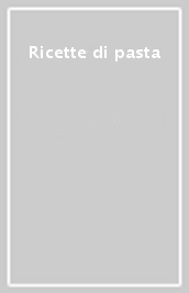 Ricette di pasta