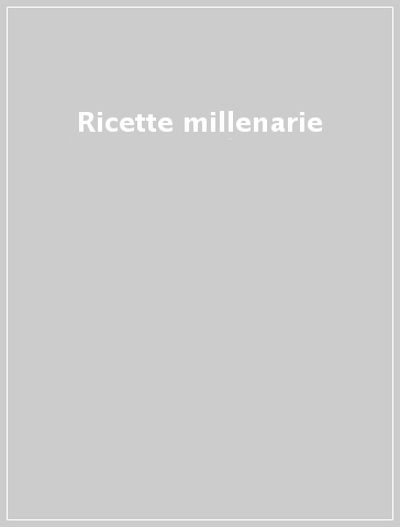 Ricette millenarie