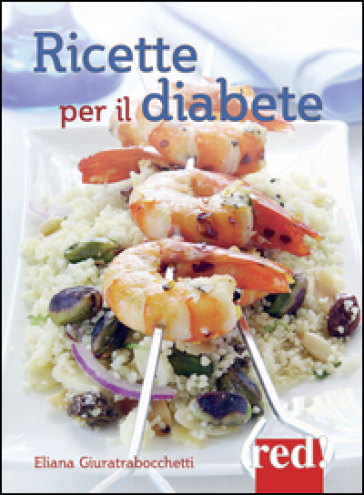 Ricette per il diabete - Eliana Giuratrabocchetti